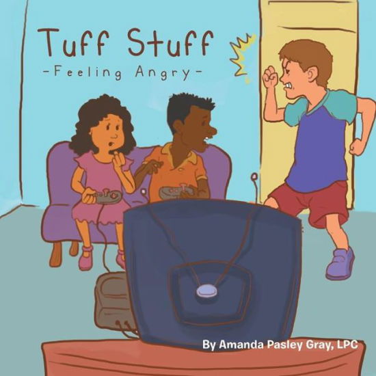 Cover for Lpc Amanda Pasley Gray · Tuff Stuff: Feeling Angry (Paperback Book) (2013)