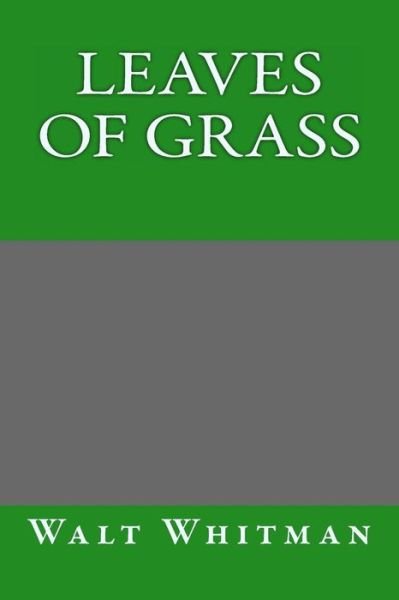 Cover for Walt Whitman · Leaves of Grass by Walt Whitman (Taschenbuch) (2013)