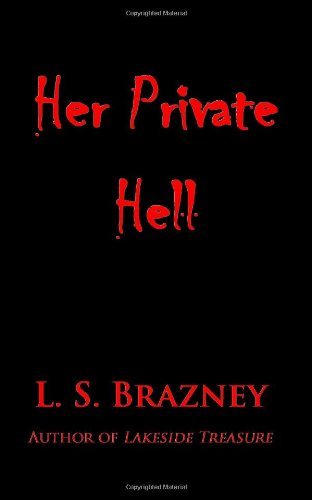 Cover for Ls Brazney · Her Private Hell (Paperback Book) (2014)