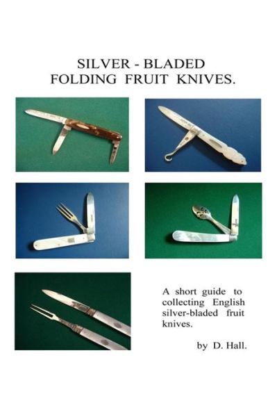 Cover for Mr D P Hall · Silver - Bladed Folding Fruit Knives (Taschenbuch) (2014)