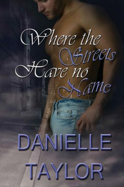 Cover for Danielle Taylor · Where the Streets Have No Name (Paperback Book) (2014)