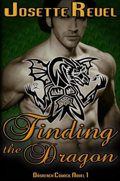 Finding the Dragon - Josette Reuel - Books - Createspace - 9781500758585 - August 27, 2014