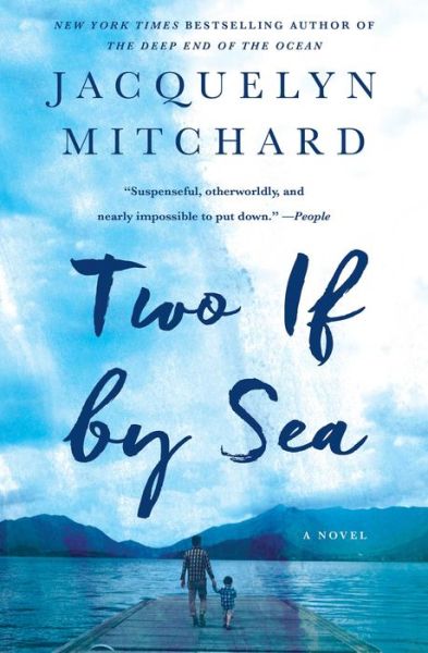 Cover for Jacquelyn Mitchard · Two If by Sea: A Novel (Paperback Book) [First Simon &amp; Schuster hardcover edition. edition] (2017)