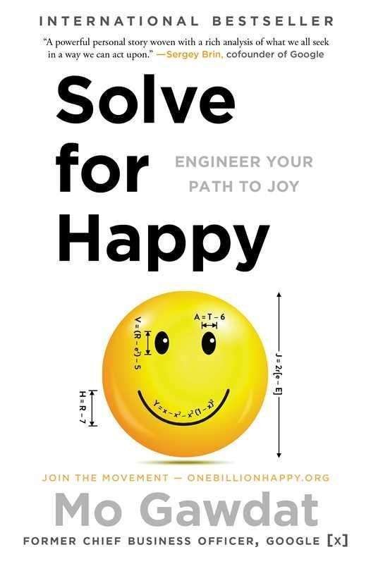 Solve for Happy: Engineer Your Path to Joy - Mo Gawdat - Libros - Gallery Books - 9781501157585 - 2 de enero de 2018
