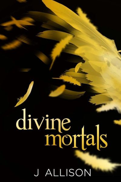 Cover for J Allison · Divine Mortals (Paperback Book) (2014)