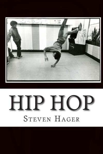 Cover for Steven Hager · Hip Hop: the Complete Archives (Paperback Book) (2014)