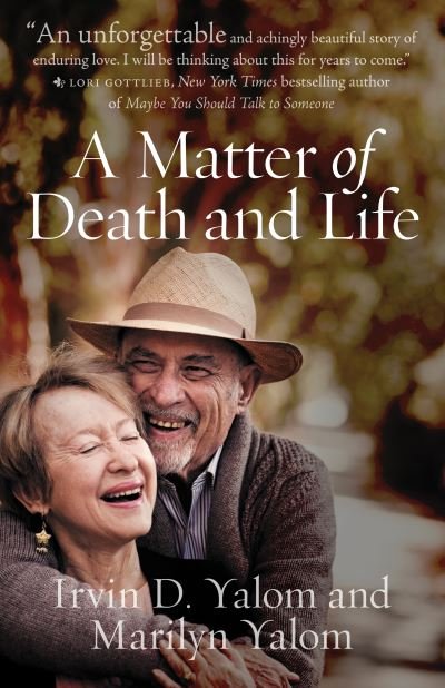 Cover for Irvin D. Yalom · Matter of Death and Life (N/A) (2022)