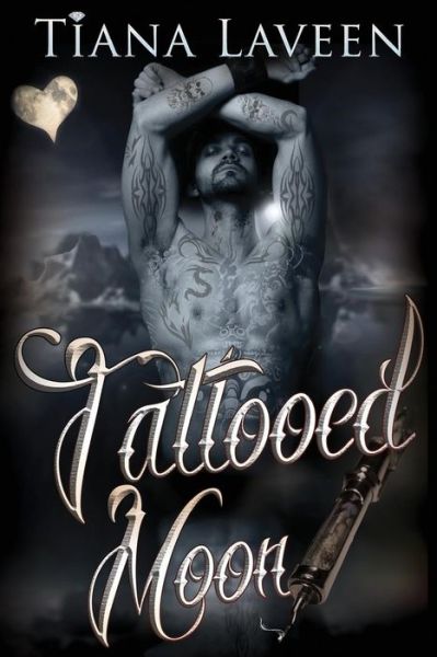 Tattooed Moon - Tiana Laveen - Books - Createspace - 9781505469585 - December 10, 2014