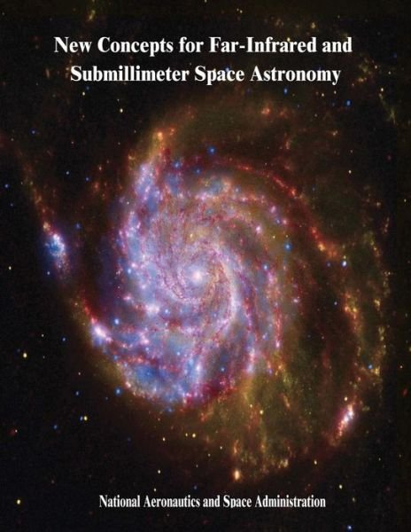 Cover for National Aeronautics and Administration · New Concepts for Far-infrared and Submillimeter Space Astronomy (Paperback Bog) (2014)
