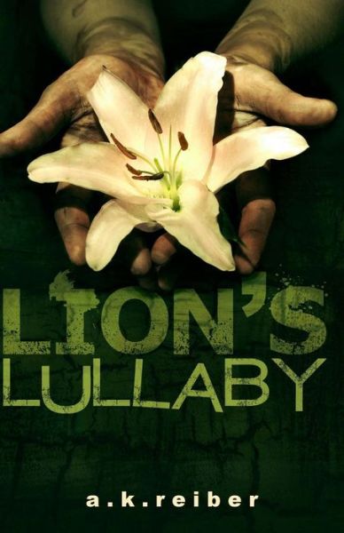 Cover for A K Reiber · Lion's Lullaby (Taschenbuch) (2015)