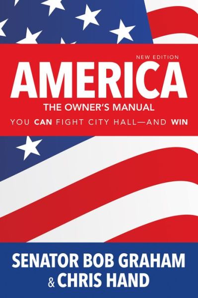 Cover for Bob Graham · America, the Owner's Manual: You Can Fight City Hall—and Win (Paperback Book) [2 Revised edition] (2016)