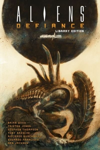 Cover for Brian Wood · Aliens: Defiance Library Edition (Pocketbok) (2019)