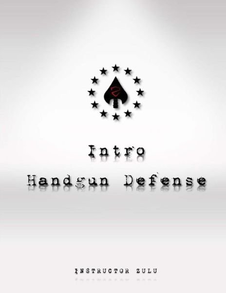 Cover for Instructor Zulu · Intro Handgun Defense (Paperback Book) (2015)