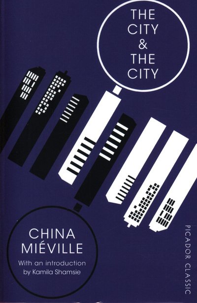 Cover for China Mieville · The City &amp; The City - Picador Classic (Paperback Bog) (2018)