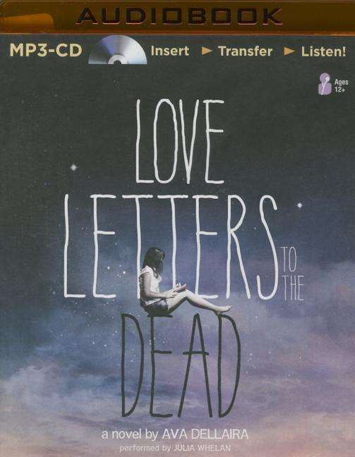 Cover for Ava Dellaira · Love Letters to the Dead (MP3-CD) (2015)