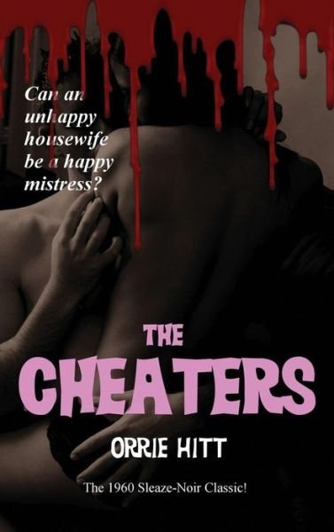 Cover for Orrie Hitt · The Cheaters (Hardcover Book) (2018)