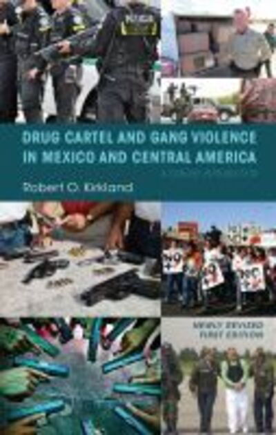 Cover for Robert O. Kirkland · Drug Cartel and Gang Violence in Mexico and Central America A Concise Introduction (Paperback Book) (2019)