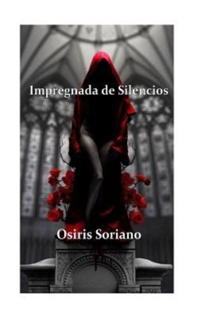 Cover for Osiris Soriano · Impregnada de Silencios (Paperback Book) (2015)