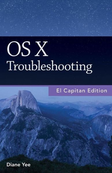 Cover for Diane Yee · OS X Troubleshooting, El Capitan Edition (Taschenbuch) (2015)
