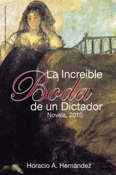 Cover for Horacio A Hernandez · La increible boda de un dictador (Paperback Book) (2016)