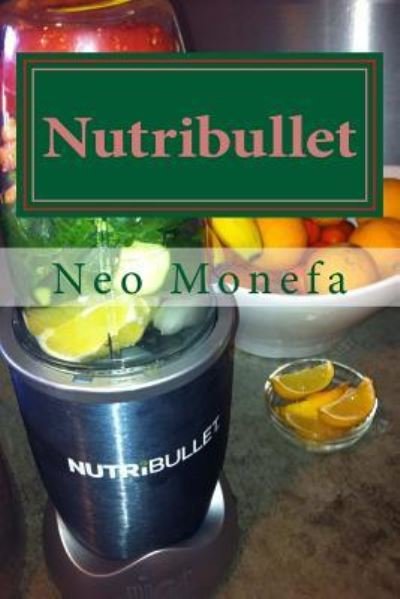 Cover for Neo Monefa · Nutribullet (Pocketbok) (2015)