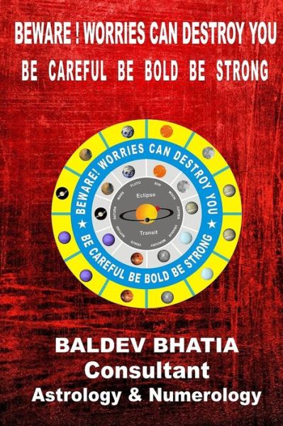 Cover for Baldev Bhatia · Beware ! Worries Can Destroy You (Paperback Book) (2015)