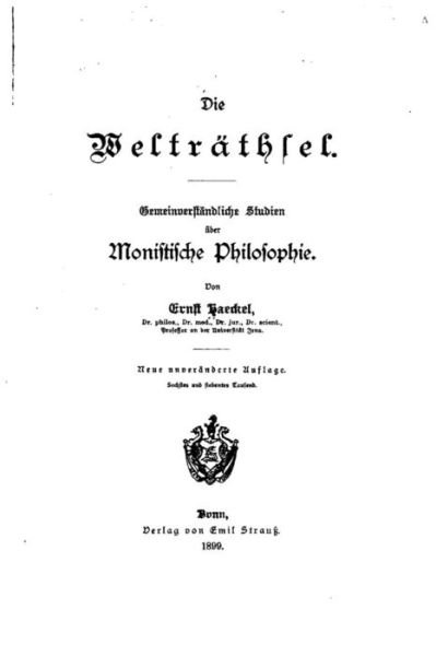 Cover for Ernst Haeckel · Dei Weltrathsel, Gemeinverstandliche Studien UEber Monistische Philosophie (Paperback Bog) (2016)