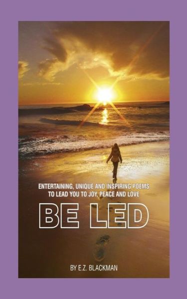 Cover for E Z Blackman · Be Led (Paperback Book) (2016)