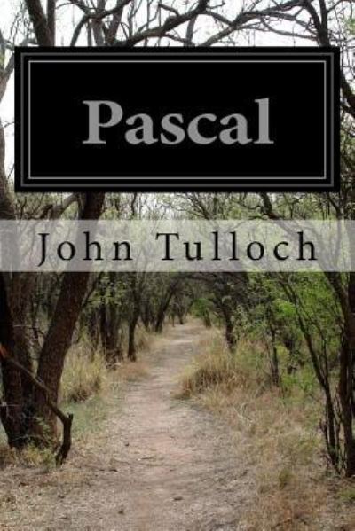 Pascal - John Tulloch - Książki - CreateSpace Independent Publishing Platf - 9781530911585 - 6 kwietnia 2016