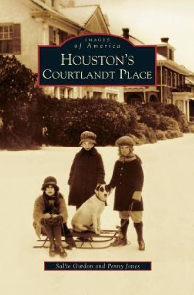 Cover for Sallie Gordon · Houston's Courtlandt Place (Hardcover Book) (2009)