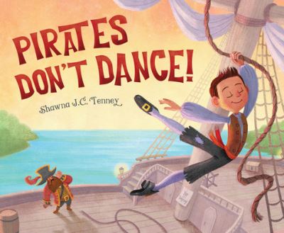 Cover for Shawna J. C. Tenney · Pirates Don't Dance (Hardcover Book) (2022)