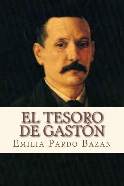 Cover for Emilia Pardo Bazan · El tesoro de Gaston (Paperback Book) (2016)