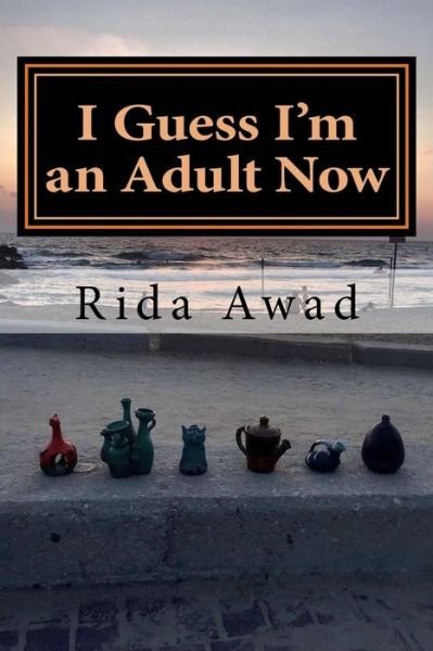 Cover for Rida Awad · I Guess I'm an Adult Now (Pocketbok) (2016)