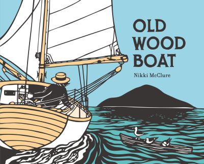 Cover for Nikki McClure · Old Wood Boat (Book) (2022)