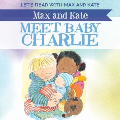 Cover for Mick Manning · Max and Kate Meet Baby Charlie (Paperback Book) (2018)