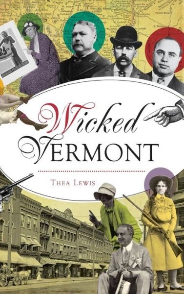 Cover for Thea Lewis · Wicked Vermont (Innbunden bok) (2018)