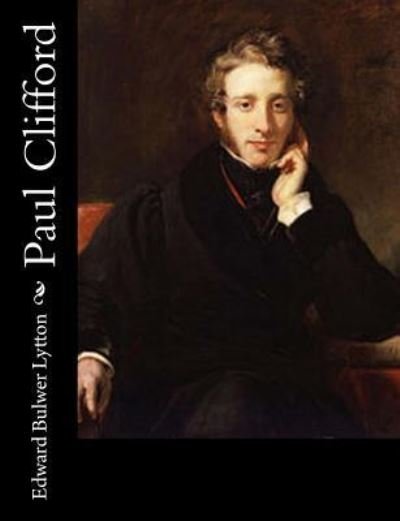Cover for Edward Bulwer Lytton · Paul Clifford (Paperback Book) (2016)
