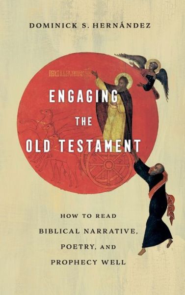 Cover for Dominick S. Hernández · Engaging the Old Testament (Gebundenes Buch) (2023)