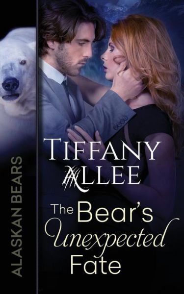 Cover for Tiffany Allee · The Bear's Unexpected Fate (Paperback Book) (2017)