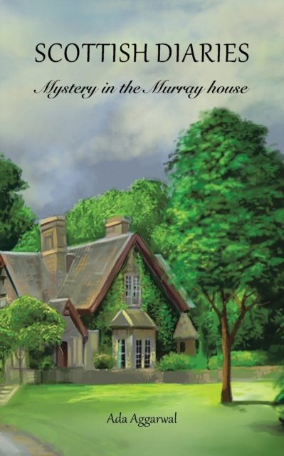 Cover for Ada Aggarwal · Scottish Diaries: Mystery in the Murray House (Pocketbok) (2022)