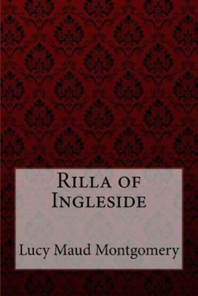 Cover for Lucy Maud Montgomery · Rilla of Ingleside Lucy Maud Montgomery (Paperback Book) (2017)