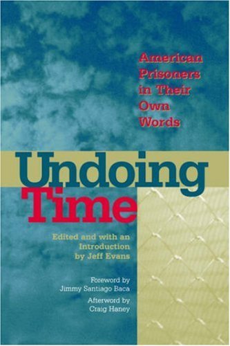 Undoing Time: American Prisoners in Their Own Words - Jeff Evans - Livros - Northeastern - 9781555534585 - 26 de outubro de 2000