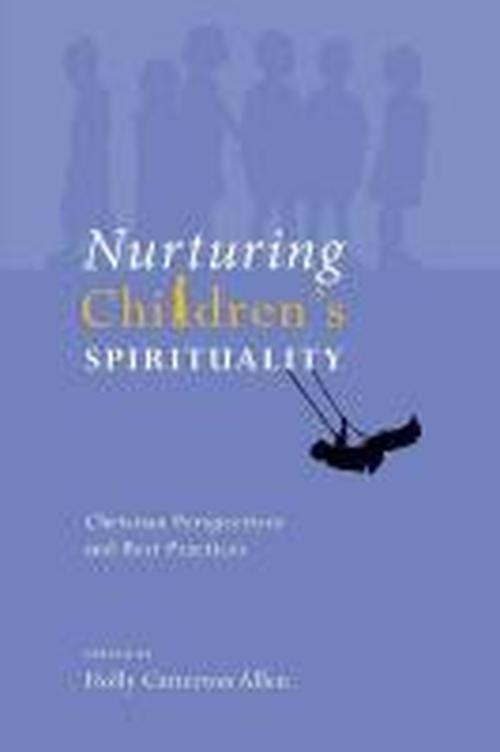 Cover for Holly Catterton Allen · Nurturing Children's Spirituality: Christian Perspectives and Best Practices (Paperback Book) (2008)