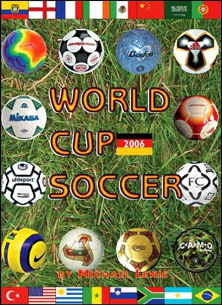 World Cup Soccer -- 2006 Edition - Michael Lewis - Bücher - Moyer Bell Ltd ,U.S. - 9781559213585 - 1. Mai 2006