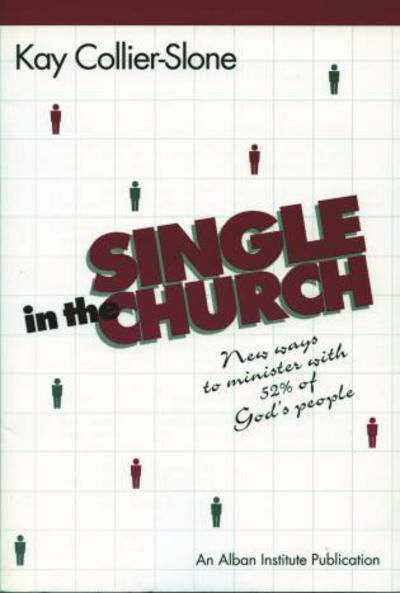 Cover for Kay Collier-Stone · Single in the Church: New Ways to Minister with 52% of God's People (Paperback Book) (1992)