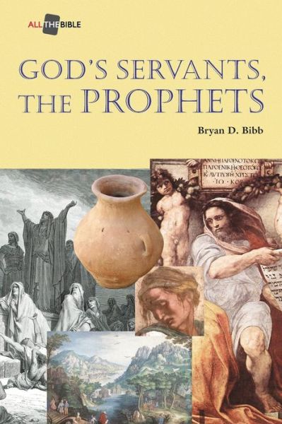 Cover for Bryan D Bibb · God's Servants, the Prophets (Paperback Book) (2015)