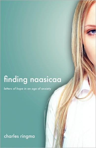 Cover for Charles R. Ringma · Finding Naasicaa: Letters of Hope in an Age of Anxiety (Paperback Book) (2006)