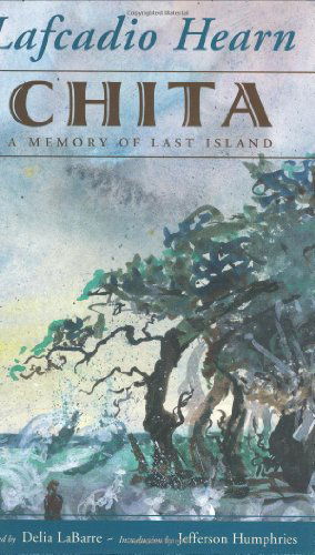 Cover for Lafcadio Hearn · Chita: A Memory of Last Island (Hardcover Book) (2003)