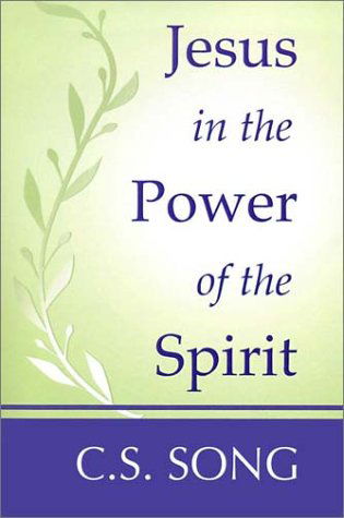 Cover for C.s. Song · Jesus in the Power of the Spirit: (Paperback Book) (2002)