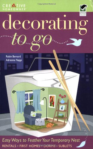 Cover for Robin Bernard · Decorating to Go (Home Decorating) (Paperback Book) [First edition] (2009)